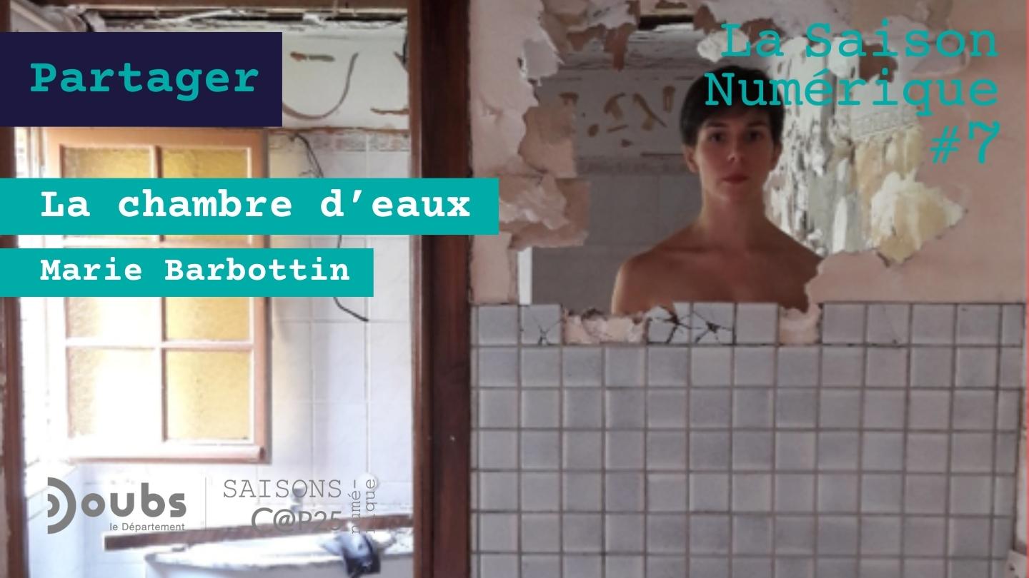 You are currently viewing SN7 – La chambre d’eaux – Marie Barbottin